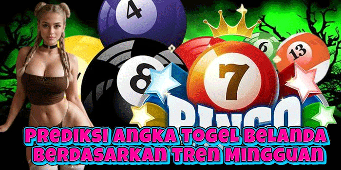 Prediksi Angka Togel Belanda Berdasarkan Tren Mingguan